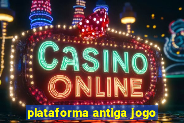 plataforma antiga jogo